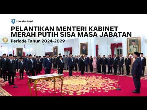 [LIVE]Pelantikan Menteri Kabinet Merah Putih Sisa Masa Jabatan Periode Tahun 2024-2029 |Investortrus
