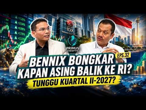 Bennix Bongkar Kapan Asing Balik ke RI: Tunggu kuartal II-2027?