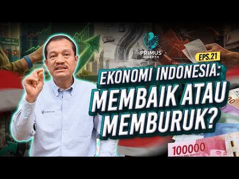 Ekonomi Indonesia: membaik atau memburuk?
