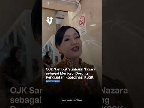 OJK Sambut Suahasil Nazara sebagai Menkeu, Dorong Penguatan Koordinasi KSSK